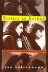Eva Rueschmann - Sisters on Screen: Siblings in Contemporary Cinema