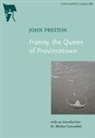 John Preston - Franny, the Queen of Provincetown