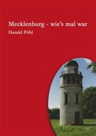 Harald Pöhl - Mecklenburg - wie's mal war