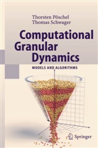Thorste Pöschel, Thorsten Pöschel, T Schwager, T. Schwager, Thomas Schwager - Computational Granular Dynamics