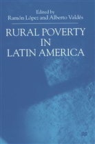 R. Lopez, Ramon Lopez, Ramon Valdes Lopez, López, R López, R. López... - Rural Poverty in Latin America