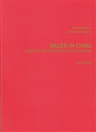 Ber Bielefeld, Bert Bielefeld, Lars-Phillip Rusch - Bauen in China