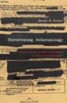 David H. Price, Price, David H Price, David H. Price - Threatening Anthropology