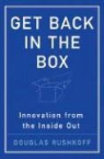 Douglas Rushkoff - Get Back in the Box