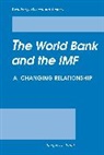 Catherine Gwin, J. J. Polak, Jacques Polak, Jacques J. Polak - The World Bank and the International Monetary Fund
