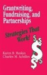 Charles M. Achilles, Karen B. Ruskin, Karen B. Achilles Ruskin - Grantwriting, Fundraising, and Partnerships