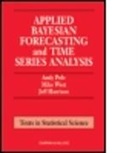 Jeff Harrison, Jeff (Cumbria Harrison, Harrison Jeff, Andy Pole, Andy (Md Invictus Partners Pole, Andy West Pole... - Applied Bayesian Forecasting and Time Series Analysis