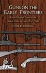 Carl P. Russell, Carl Parcher Russell - Guns on the Early Frontiers