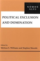 Stephen Macedo, Melissa S. Williams - Political Exclusion And Domination