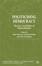 J. Harriss, John Harriss, Stokke, K Stokke, K. Stokke, Kristin Stokke... - Politicising Democracy