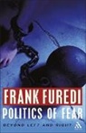 Frank Furedi, Continuum International Publishing Group - Politics of Fear. Beyond Left and Right