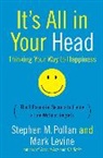 Mark Levine, Stephen M. Pollan, Stephen M./ Levine Pollan - It's All in Your Head