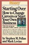 Mark Levine, Levine Mark, Stephen M Pollan, Stephen M. Pollan, Eric Schurenberg - Starting Over