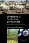 Bruce Campbell, Jeffrey Sayer - The Science of Sustainable Development