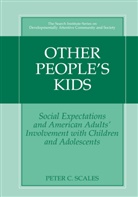 Peter L. Benson, Marc Mannes, Peter Scales, Peter C Scales, Peter C. Scales - Other People's Kids