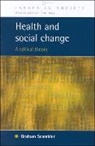 Scambler, Graham Scambler, Scambler Graham, Graham Scrambler - Health and Social Change