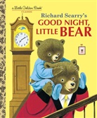 Patricia M. Scarry, Patsy Scarry, Richard Scarry, Richard (ill) Scarry, Patricia M. Scarry, Richard Scarry - Good Night, Little Bear