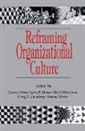 Peter J. Frost, Peter J. Etc. Moore Frost, FROST PETER J ETC MOORE LARRY, Meryl Reis Louis, Larry F. Moore, Peter J. Frost... - Reframing Organizational Culture