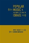 Regev/ Seroussi Motti, Motti Regev, Motti Seroussi Regev, Regev Motti, Edwin Seroussi, Seroussi Edwin - Popular Music and National Culture in Israel