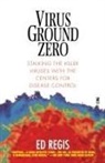 Ed Regis, Edward Regis, Edward Jr. Regis, Regis Ed, Ed Regs - Virus Ground Zero