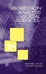 Alexander von Eye, Alexander Von Eye, Christof Schuster, Christof (University of Michigan Schuster, Schuster Christof, Alexander von Eye... - Regression Analysis for Social Sciences