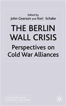 John Schake Gearson, GEARSON JOHN SCHAKE KORI, Kori Schake, Kori N. Schake, Kori N. Gearson Schake, Gearson... - Berlin Wall Crisis