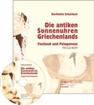 Karlheinz Schaldach - Die Sonnenuhren antiken Sonnenuhren Griechenlands, m. CD-ROM