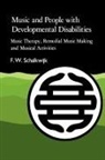 F. W. Schalkwijk, Frans Schalkwijk, Frans W Schalkwijk - Music and People with Developmental Disabilities