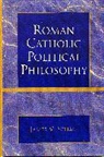 James V Schall, James V. Schall, James V. S. J. Schall, Schall James V. - Roman Catholic Political Philosophy