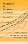 W. Baumol, William J. Baumol, William J. Blackman Baumol, Sue Ann Batey Blackman, Sue Anne Batey Blackman, Edward N. Wolff... - Productivity and American Leadership
