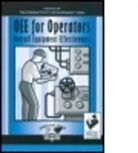 Oeo, Productivity Dev Team, Productivity Development Team (Productiv, Productivity Press Development Team, Productivity Press Development Team, Productivity Development Team - Oee for operators