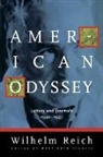 Wilhelm Reich, Wilhelm/ Higgins Reich, Mary Boyd Higgins - American Odyssey