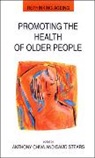 Chiva, Anthony Chiva, Chiva Anthony, Anthony Chiva, David Stears - Promoting the Health of Older People
