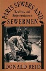 Donald Reid - Paris Sewers and Sewermen