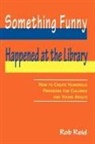 Rob Reid - Something Funny Happened at the Library