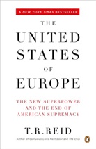 T R Reid, T. R. Reid - The United States of Europe