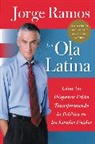 Jorge Ramos, Jorge del Rayo Ramos - Ola Latina, La
