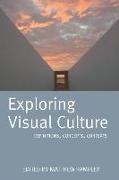 Matthew Rampley, Matthew (EDT) Rampley, Matthew Rampley - Exploring Visual Culture Definitions, Concepts, Contexts
