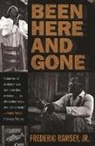 Frederic Ramsey, Frederick Ramsey, Frederic Ramsey Jr - Been Here and Gone