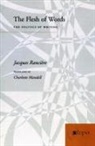 Ranciere Jacques, Jacques Ranciere, Jacques/ Mandell Ranciere, Jacques Rancière - Flesh of Words