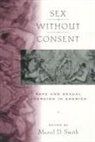 Merril D Smith, Merril D. Smith - Sex Without Consent