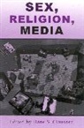 Dane S. Claussen, Dane S Claussen, Dane S. Claussen, Claussen Dane S. - Sex, Religion, Media