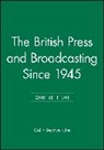 Seymour-Ure, Colin Seymour-Ure, Colin (Rutherford College Seymour-Ure - British Press and Broadcasting Since 1945