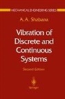 Ahmed Shabana - Vibration of Discrete and Continuous Systems
