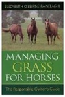 &amp;apos, Beirne, Elizabeth O'Beirne-Ranelagh, Elizabeth O&amp;apos Ranelagh, Elizabeth OBeir Ranelagh, Elizabeth O'Beirne Ranelagh... - Managing Grass for Horses