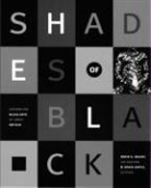 Bailey, David A. Boyce Bailey, Ian Baucom, Ian Boyce Baucom, Sonia Boyce, Eddie Chambers... - Shades of Black