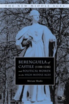 M Shadis, M. Shadis, Miriam Shadis - Political Women in the High Middle Ages