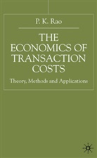 P Rao, P. Rao, P. K. Rao, Pinninti Krishna Rao, RAO P K - Economics of Transaction Costs
