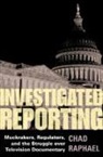Chad Raphael - Investigated Reporting