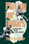 Paul D. Staudohar, STAUDOHAR PAUL D - Playing for Dollars